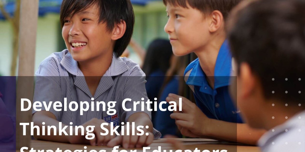 Developing Critical Thinking Skills Strategies for Educators