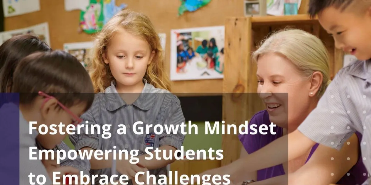 Fostering a Growth Mindset Empowering Students to Embrace Challenges